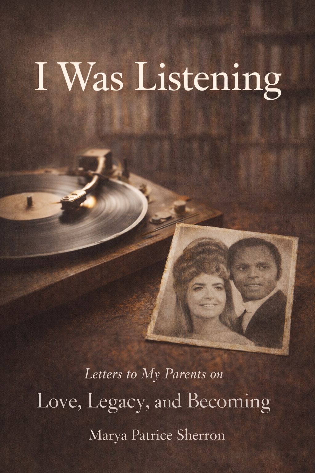 Cover of I Was Listening by Marya Patrice Sherron